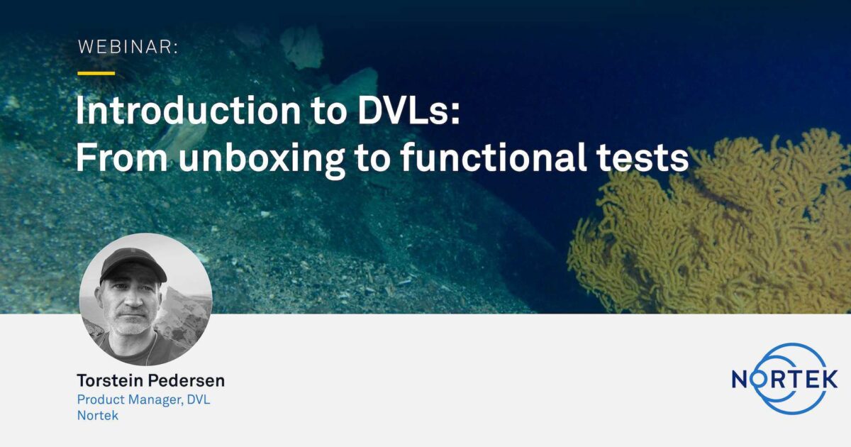 Nortek | [Webinar] Introduction to Doppler Velocity Logs (DVLs)